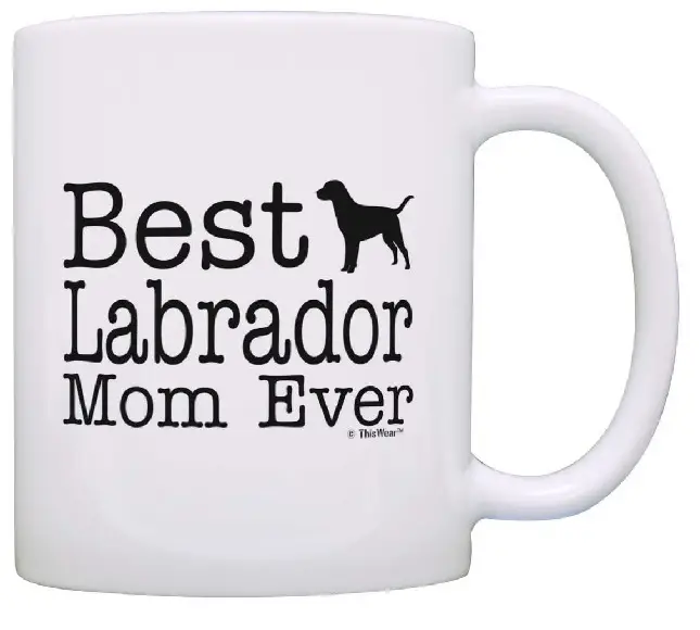 A white coffee mug with print - Best Labrador mom ever