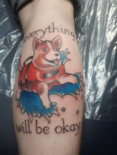 a corgi riding the waves with quote- everything will be okay tattoo on the leg