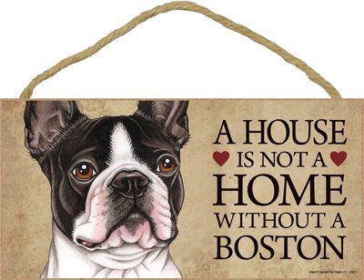 Door sign with a the face of a Boston Terrier and a saying that reads 