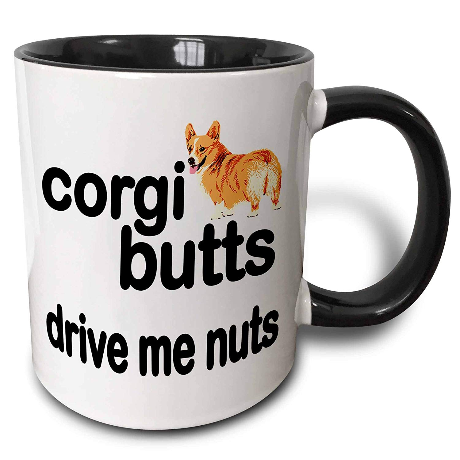 A coffee mug printed with a photos of a corgi and quote - Corgi butts drive me nuts 