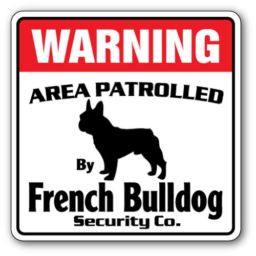 A security sign with - warning area patrolled by French Bulldog security co.