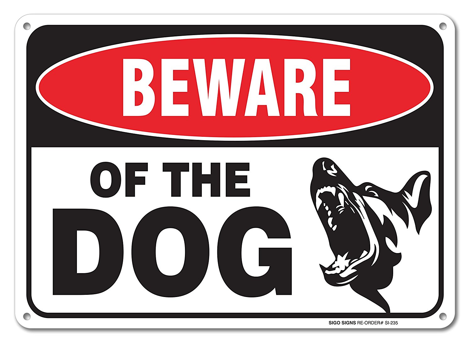 A - beware of the dog warning sign