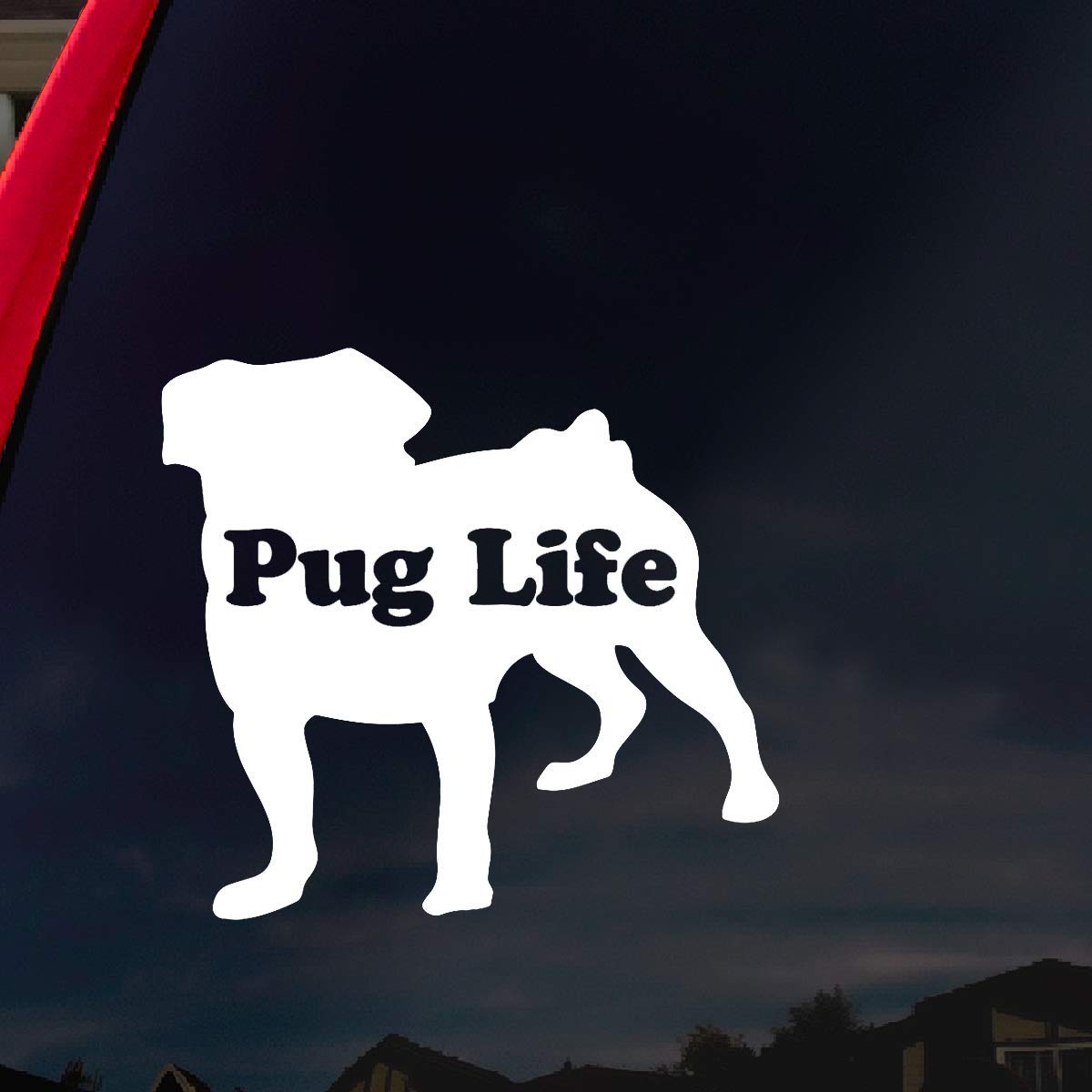 A pug with - Pug life words Car Window Vinyl Decal Sticker 4″ Wide