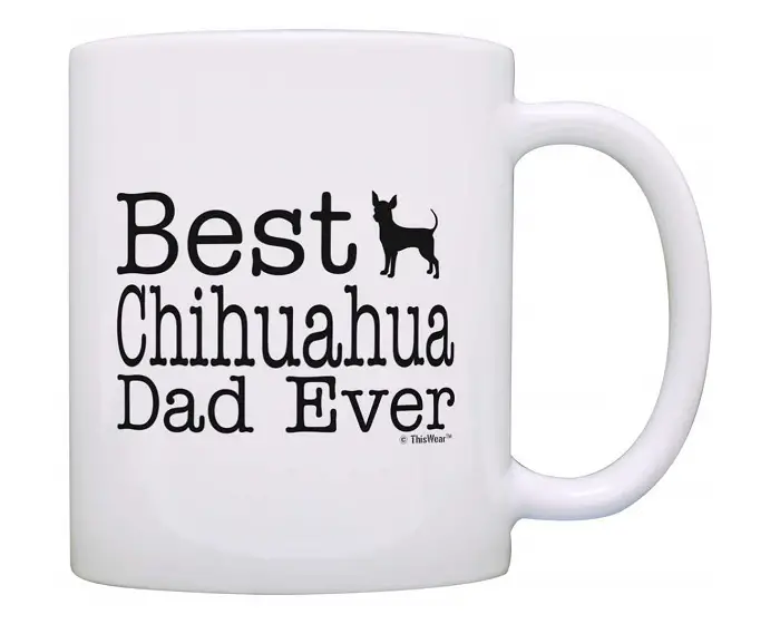 white mug printed with - Best Chihuahua Dad ever