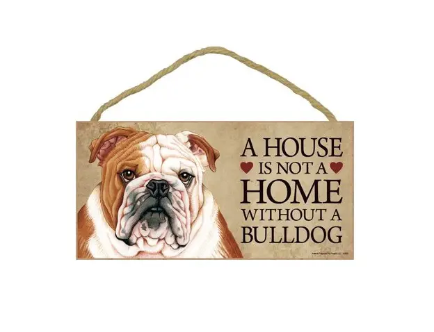 wooden door sign with the face of an English Bulldog and a saying - a house is not a home without a Bulldog