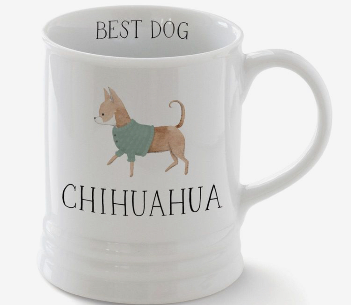 a white coffee mug with a artwork of a chihuahua and - Best dog chihuahua