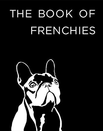 outline of a French Bulldog and with text - The book of frenchies