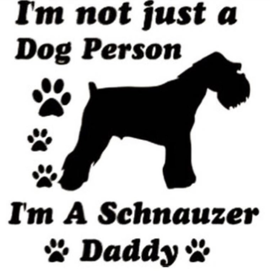 plain black artwork of a Schnauzer with a saying 