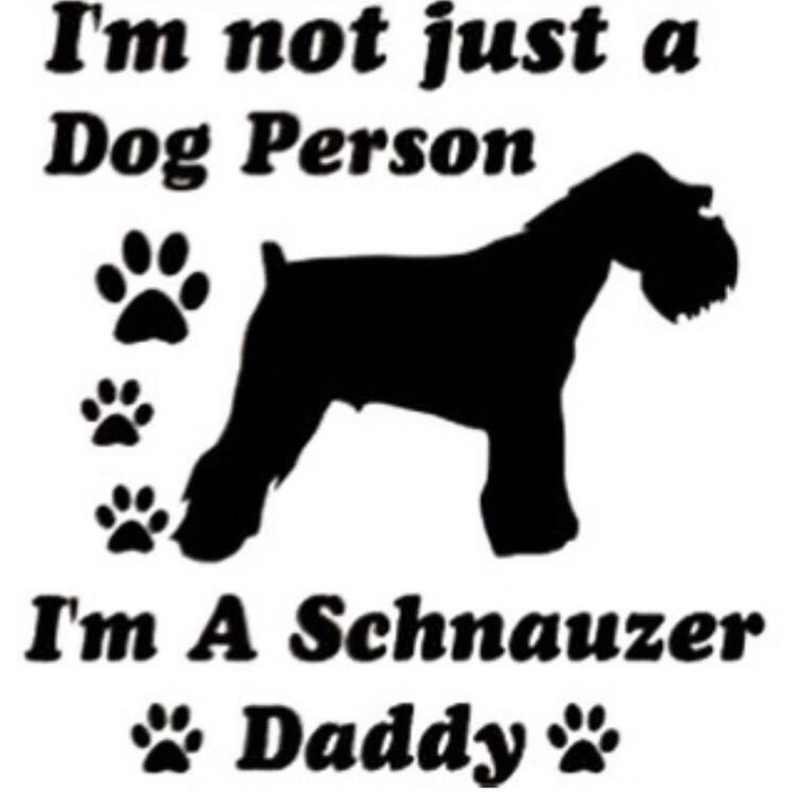 plain black artwork of a Schnauzer with a saying