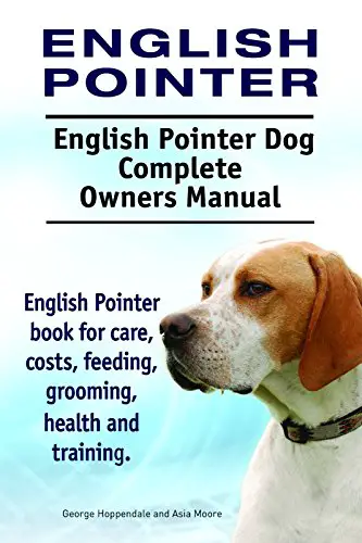 photo of a the sideview face of a English Pointer Dog and with title - English Pointer Dog. English Pointer dog book for costs, care, feeding, grooming, training and health. English Pointer dog Owners Manual.